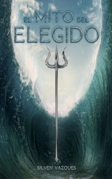 el mito del elegido (ebook)-silven vazques-9783986469375