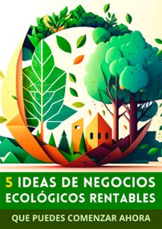 5 ideas de negocios ecologicos rentables (ebook)-soluciones digitales-soluciones digitales-9783988654175