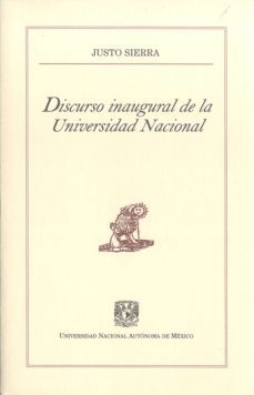 discurso inaugural de la universidad nacional (ebook)-justo sierra-9786070238475