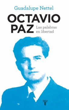 octavio paz. las palabras en libertad (ebook)-guadalupe nettel-9786071134875