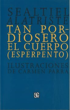 tan pordiosero el cuerpo (esperpento) (2ª ed.)-sealtiel alatriste-9786071603975