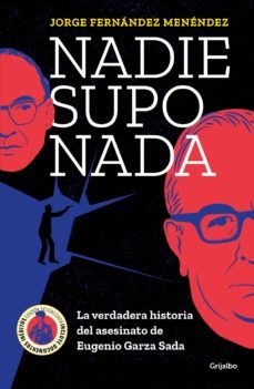 nadie supo nada (ebook)-jorge fernandez menendez-9786073188975
