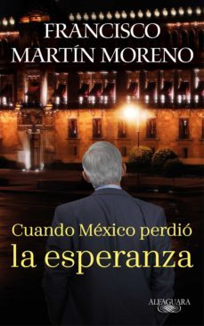 cuando mexico perdio la esperanza (ladron de esperanzas) (ebook)-9786073195775