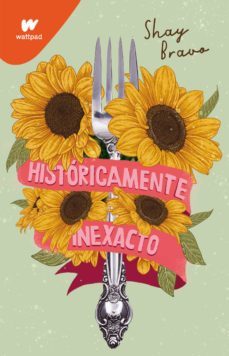 historicamente inexacto (ebook)-shay bravo-9786073818575