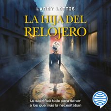 la hija del relojero (audiolibro)-larry loftis-9786073920575