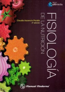 fisiologia de la nutricion (2ª ed.)-claudia ascencio peralta-9786074486575