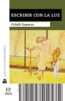 escribir con la luz (ebook)-citlalli esparza-9786077132875