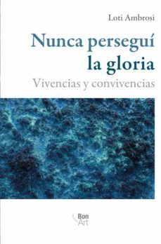 nunca persegui la gloria (ebook)-loti ambrosi-9786078636075