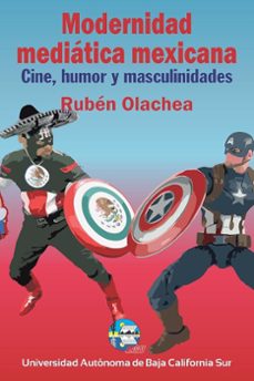 modernidad mediatica mexicana (ebook)-rubén olachea pérez-9786078654475