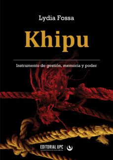 khipu. instrumento de gestion, memoria y poder (ebook)-lydia fossa-9786123184575
