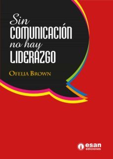sin comunicacion no hay liderazgo (ebook)-ofelia brown-9786124437175