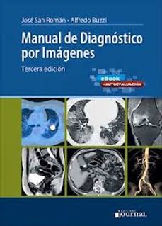 manual de diagnóstico por imágenes + autoevaluación (3ª ed.)-jose san roman-alfredo buzzi-9786319126075