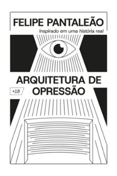 arquitetura de opresso (ebook)-felipe pantaleão-9786501699875