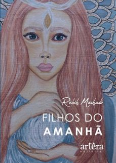 filhos do amanh (ebook)-rubih machado-9786525054575