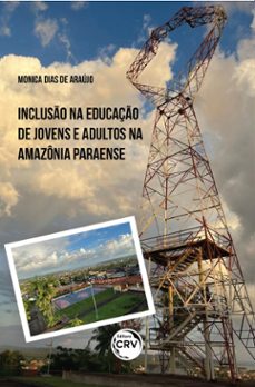 incluso na educaço de jovens e adultos na amazonia paraense (ebook)-monica dias de araújo-9786525113975