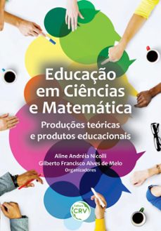 educaço em ciencias e matematica (ebook)-aline andréia nicolli-gilberto francisco alves de melo-9786525114675