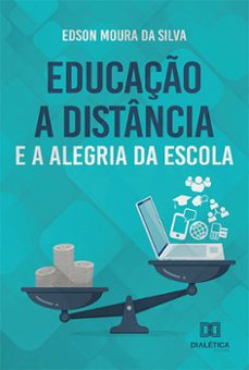 educaço a distancia e a alegria da escola (ebook)-edson moura da silva-9786525214375