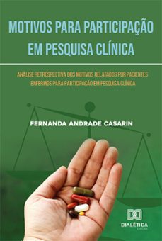 motivos para participaço em pesquisa clinica (ebook)-fernanda andrade casarin-9786525248875