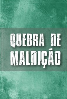 quebra de maldiço (ebook)-nilton rogério padaratz-9786526620175