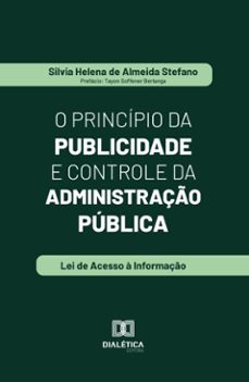 o principio da publicidade e controle da administraço publica (ebook)-silvia helena de almeida stefano-9786527083375