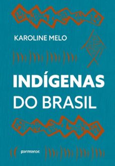 indigenas do brasil (ebook)-karoline melo-9786552042675