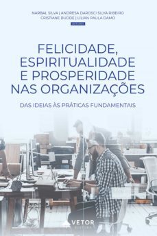 felicidade, espiritualidade e prosperidade nas organizaçes (ebook)-9786553740075