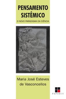 pensamento sistemico: o novo paradigma da ciencia (ebook)-maria josé esteves de vasconcellos-9786556501475