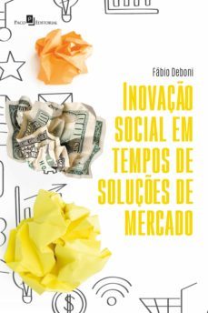 inovaço social em tempos de soluçes de mercado (ebook)-fabio deboni-9786558409175