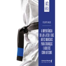 a importancia do jiu-jitsu e das artes marciais para crianças e adultos com autismo (ebook)-9786559228775