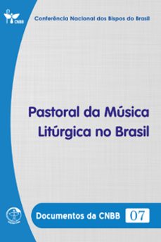 pastoral da musica liturgica no brasil - documentos da cnbb 07 - digital (ebook)-conferência nacional dos bispos do brasil-9786559752775