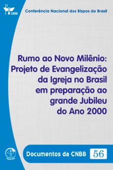 rumo ao novo milenio: projeto de evangelizaço da igreja no brasil em preparaço ao grande jubileu do ano 2000 - documentos da cnbb 56 - digital (ebook)-conferência nacional dos bispos do brasil-9786559753475