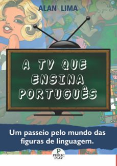 a tv que ensina portugues (ebook)-alan lima-9786584673175