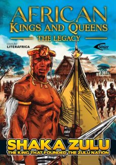 african kings and queens - 1st edition shaka zulu the founding king of the zulu empire (ebook)-franco rocha-9786586869675