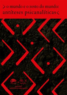 o mundo e o resto do mundo: antitese psicanaliticas (ebook)-andréa guerra-christiane matozinho-cleyton andrade-9786586941975