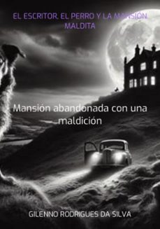 el escritor, el perro y la mansion maldita (ebook)-gilenno rodrigues da silva-9786598463175