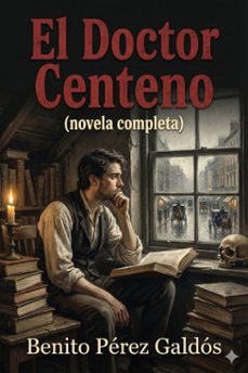 el doctor centeno (novela completa) (ebook)-9786726013975