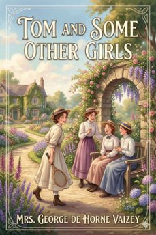 tom and some other girls: a public school story (ebook)-9786726033775