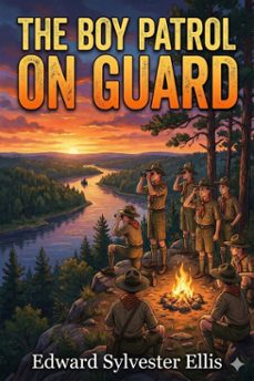 the boy patrol on guard (ebook)-edward sylvester ellis-9786726554775