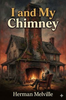 i and my chimney (ebook)-herman melville-9786726557875