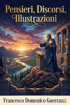pensieri, discorsi, illustrazioni (ebook)-francesco domenico guerrazzi-9786726573875