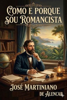 como e porque sou romancista (ebook)-josé martiniano de alencar-9786726580675