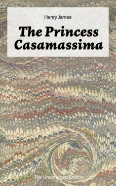 the princess casamassima (the unabridged edition) (ebook)-henry james-9788026836575