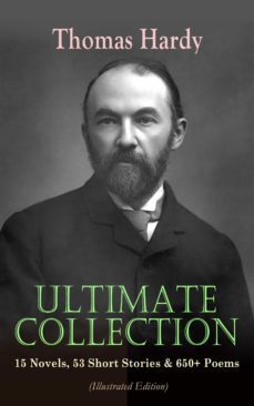 thomas hardy ultimate collection: 15 novels, 53 short stories &amp; 650+ poems (illustrated edition) (ebook)-thomas hardy-9788026855675