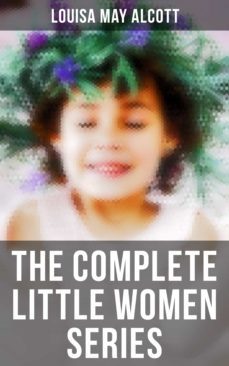 the complete little women series (ebook)-louisa may alcott-9788027201075