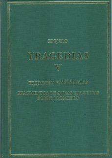 tragedias v: prometeo encadenado - fragmentos de otras tragedias sobre prometeo-9788400099275