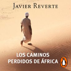los caminos perdidos de africa (trilogia de africa 3) (audiolibro)-javier reverte-9788401026775