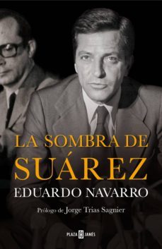 la sombra de suarez (ebook)-eduardo navarro-9788401389375