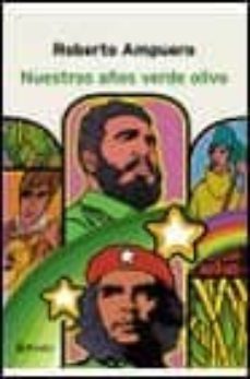 nuestros años verde olivo-roberto ampuero-9788408035275