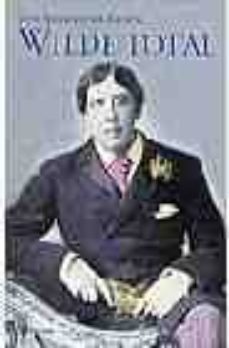 wilde total: la vida, el mundo, el personaje-luis antonio de villena-9788408038375
