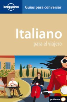 italiano para el viajero (guias para conversar lonely planet) (2ª ed.)-9788408090175
